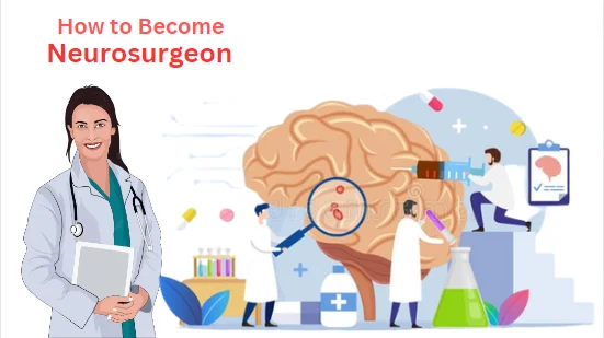 how to become a neurosurgeon