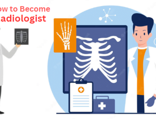 How to become a Radiologist: A Comprehensive Guide