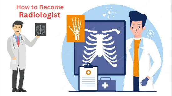 how to become a radiologist - step by step guide