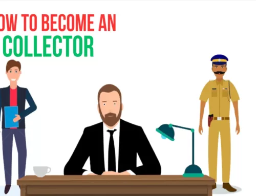 How to Become a District Collector – A Complete Step-by-step Guide