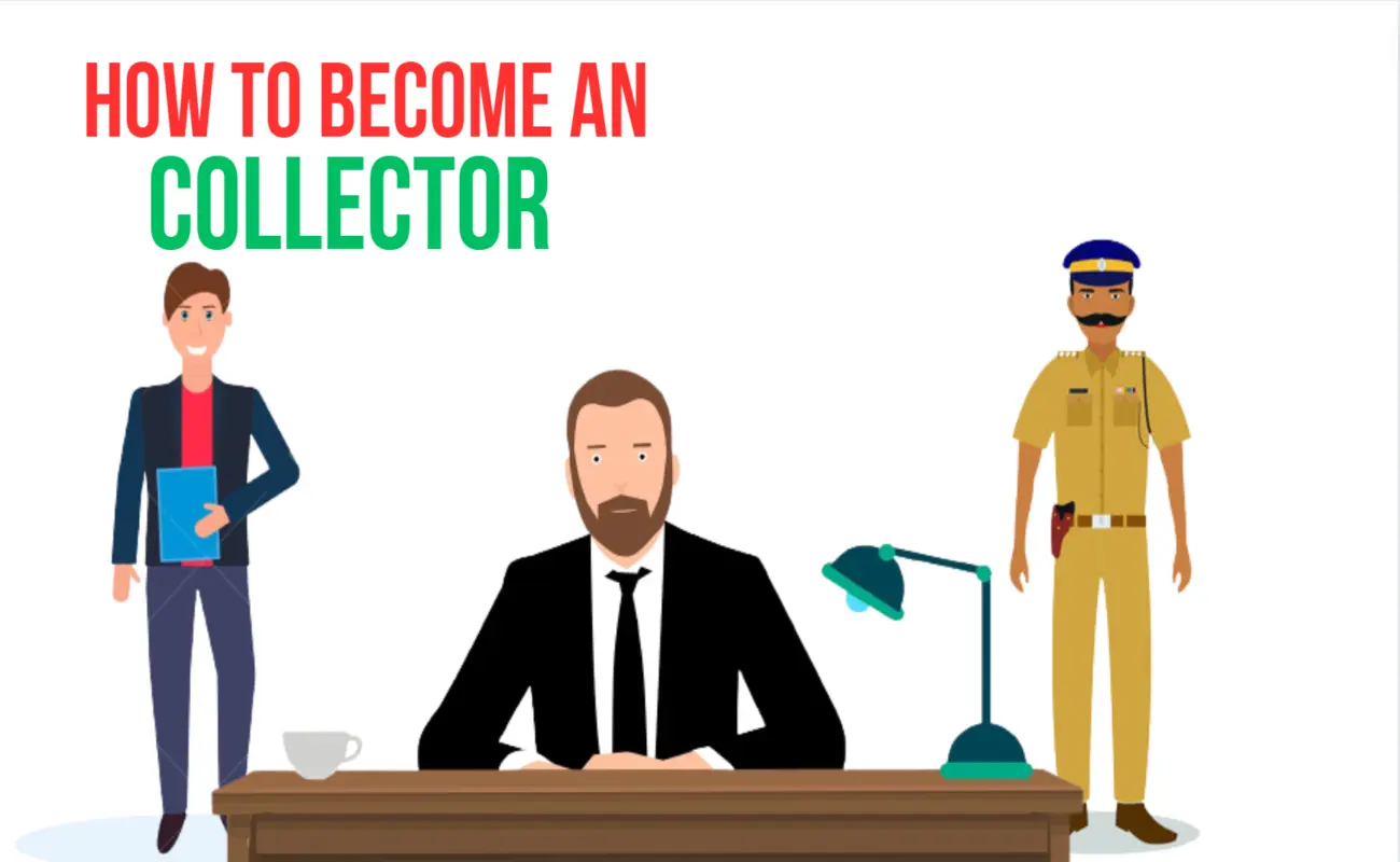 how to become a collector or District Magistrate